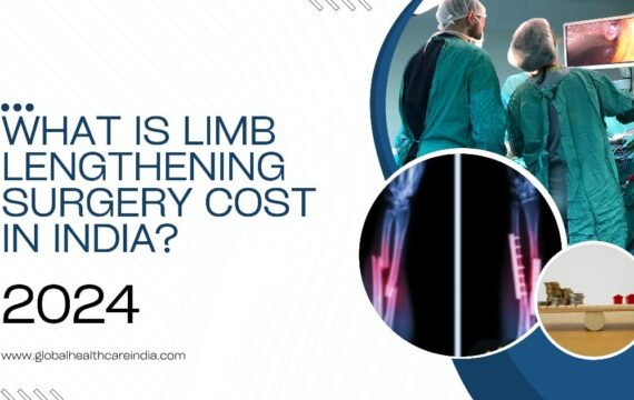 What is Limb Lengthening Surgery Cost in India - [2024]